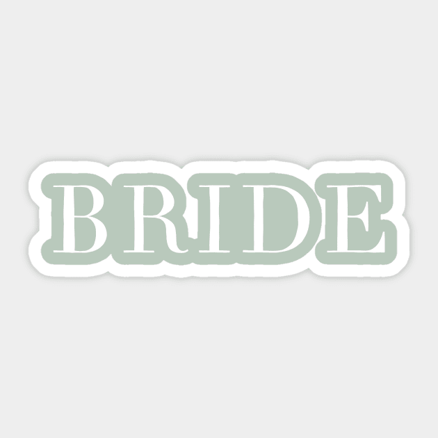 Bride T-Shirt Sticker by Shelby_Rae_Designs